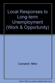 Local Responses to Long-term Unemployment (Work & Opportunity)