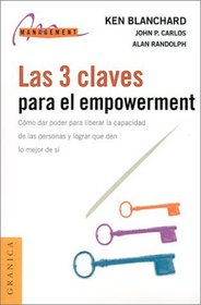 Las Tres Claves Para El Empowerment/ The 3 Keys to Empowerment (Spanish Edition)