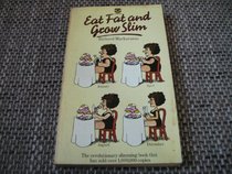 Eat Fat and Grow Slim