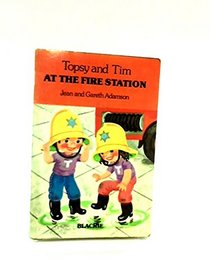 Topsy and Tim Visit the Fire Station (Topsy & Tim handy books)