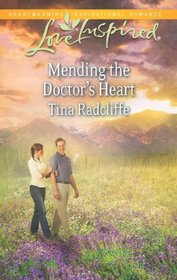 Mending the Doctor's Heart (Love Inspired)