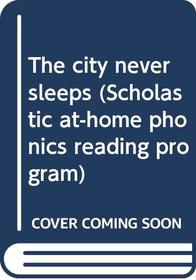The City Never Sleeps (At-Home Phonics)