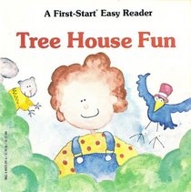 Tree House Fun (A First Start Easy Reader)