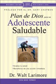 El plan de Dios para adolescentes saludables (Spanish Edition)