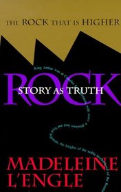 The Rock That Is Higher : Story as Truth