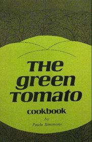 The Green Tomato Cookbook