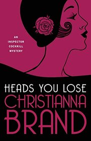 Heads You Lose (The Inspector Cockrill Mysteries)