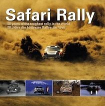 Safari Rally: 50 Years of the Toughest Rally in the World