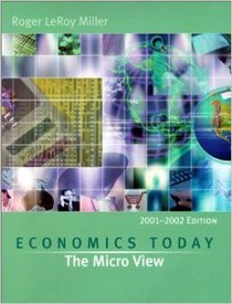 Economics Today: The Micro View, 2001-2002 Edition, W/ CD Rom,pb 2001