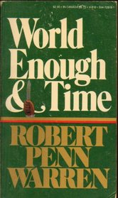 World enough and time: A romantic novel
