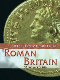 Roman Britain (History of Britain) (History of Britain)