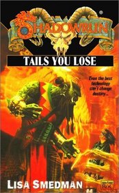 Tails You Lose (Shadowrun, No 39)