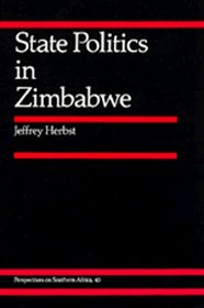 State Politics in Zimbabwe (Perspectives on Southern Africa)