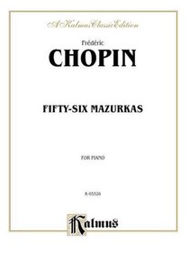 Fifty-six Mazurkas (Kalmus Classic Edition)