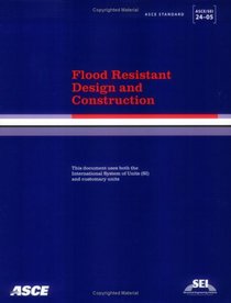 Flood Resistant Design and Construction ASCE/SEI 24-05 (Asce/Sei 24-05)