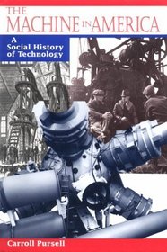 The Machine in America : A Social History of Technology