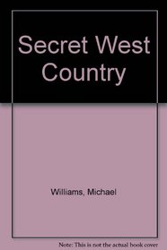 SECRET WEST COUNTRY
