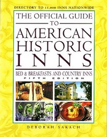 The Official Guide to American Historic Inns: Bed & Breakfasts and Country Inns (Official Guide to American Historic Inns: Bed & Breakfasts & Country Inns)