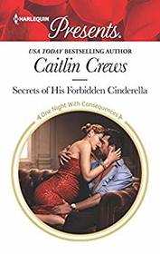 Secrets of His Forbidden Cinderella (One Night With Consequences) (Harlequin Presents, No 3778)