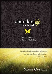 Abundant Life Day Book: 365 Blessings to Begin Your Day