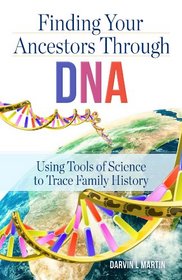 How to Find Your Ancestors Through DNA