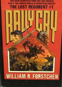 Rally Cry (The Lost Regiment, Bk 1)