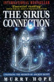 The Sirius Connection: Unlocking the Secrets of Ancient Egypt