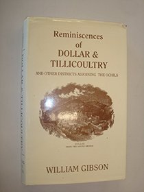 Reminiscences of Dollar and Tillicoultry and Other Districts Adjoining the Ochils