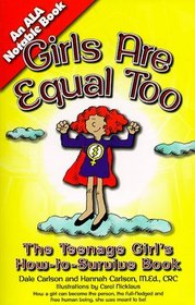Girls Are Equal Too: How to Survive for Teenage Girls