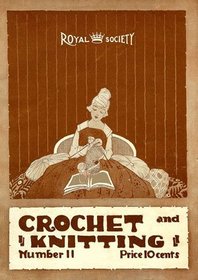 Crochet and Knitting (Royal Society, Book 11)