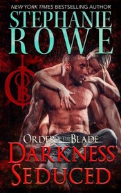 Darkness Seduced (Order of the Blade) (Volume 2)