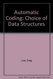 Automatic Coding: Choice of Data Structures (ISR, Interdisciplinary systems research)