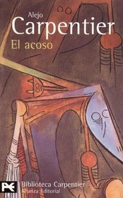 El acoso (BIBLIOTECA CARPENTIER) (El Libro De Bolsillo) (Spanish Edition)