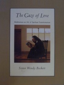 The Gaze of Love: Meditations on Art and Spiritual Transformation