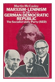 Marxism-Leninism in the German Democratic Republic (Studies in Russia & East Europe)