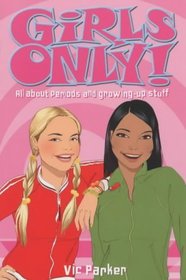 Girls Only! All About Periods and Growing-up Stuff