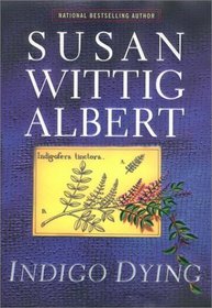 Indigo Dying (China Bayles, Bk 11)