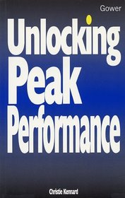 Unlocking Peak Performance (Business Skills)