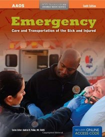 Emergency Care and Transportation of the Sick and Injured, Tenth Edition (Orange Book Series, 40th Anniversary Edition)
