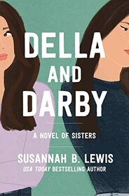 Della and Darby: A Novel of Sisters