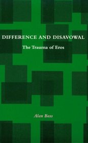 Difference and Disavowal: The Trauma of Eros