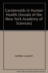 Carotenoids in Human Health (Annals of the New York Academy of Sciences)