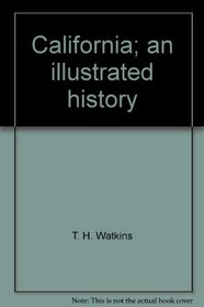 California;: An illustrated history, (The Great West series)