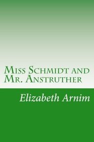Miss Schmidt and Mr. Anstruther