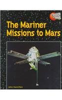 The Mariner Missions to Mars (Mission to Mars)