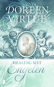 Healing met engelen (Dutch Edition)
