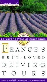 Frommer's France's Best-Loved Driving Tours (Frommer's France's Best-Loved Driving Tours, 4th ed)