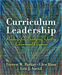 Curriculum Leadership: Readings for Developing Quality Educational Programs (9th Edition)