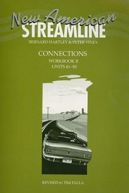 New American Streamline Connections, Intermediate: Connections Workbook B (Units 41-80)