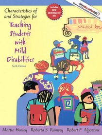 Characteristics of and Strategies for Teaching Students with Mild Disabilities (6th Edition) (MyEducationLab Series)